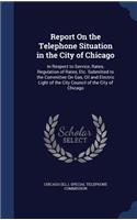 Report On the Telephone Situation in the City of Chicago