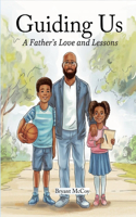 "Guiding Us: A Father's Love and Lessons"