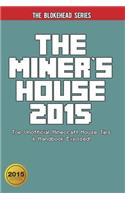Miner's House 2015