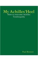 My Achilles' Heel