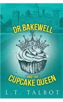 Dr Bakewell and the Cupcake Queen