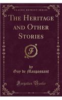 The Heritage and Other Stories (Classic Reprint)