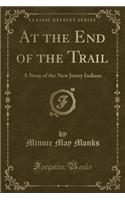 At the End of the Trail