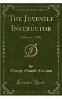 The Juvenile Instructor, Vol. 33: February 1, 1898 (Classic Reprint)