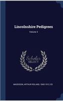 Lincolnshire Pedigrees; Volume 3