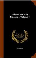 Ballou's Monthly Magazine, Volume 8: (English)