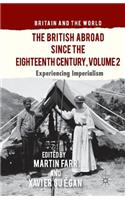 British Abroad Since the Eighteenth Century, Volume 2