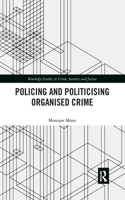 Politicising and Policing Organised Crime