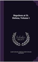 Napoleon at St. Helena, Volume 1