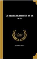 Le poulailler; comédie en un acte