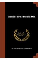 Sermons to the Natural Man