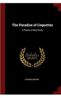 The Paradise of Coquettes: A Poem in Nine Parts