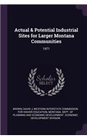 Actual & Potential Industrial Sites for Larger Montana Communities