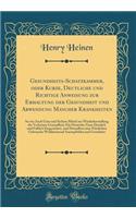 Gesundheits-Schatzkammer, Oder Kurze, Deutliche Und Richtige Anweisung Zur Erhaltung Der Gesundheit Und Abwendung Mancher Krankheiten