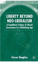 Liberty Beyond Neo-Liberalism