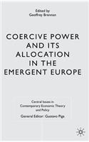 Coercive Power and Its Allocation in the Emergent Europe