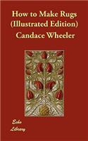How to Make Rugs (Illustrated Edition): (English)