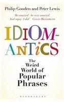 Idiomantics: The Weird World of Popular Phrases