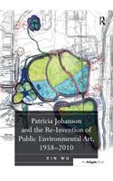 Patricia Johanson and the Re-Invention of Public Environmental Art, 1958-2010