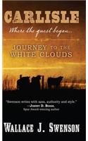 Carlisle: Journey to the White Clouds
