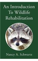 Introduction to Wildlife Rehabilitation