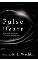 Pulse of My Heart: A Personal Journey of ONE Mind, Heart & Soul(English)