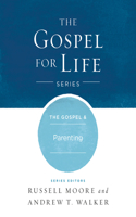 The Gospel & Parenting