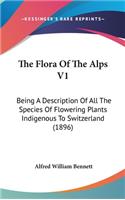 Flora Of The Alps V1