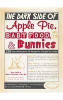 The Dark Side of Apple Pie, Baby Food, and Bunnies