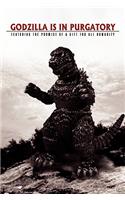 Godzilla Is in Purgatory