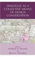 Dialogue as a Collective Means of Design Conversation