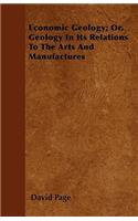 Economic Geology; Or, Geology In Its Relations To The Arts And Manufactures