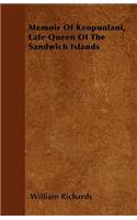 Memoir Of Keopuolani, Late Queen Of The Sandwich Islands