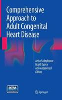 Comprehensive Approach to Adult Congenital Heart Disease