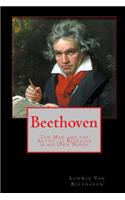 Beethoven: The Man and the Artist, as Revealed in his Own Words