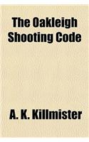 The Oakleigh Shooting Code