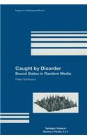 Caught by Disorder
