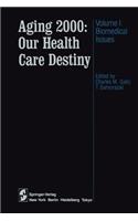 Aging 2000: Our Health Care Destiny