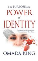 The Purpose and Power of Identity