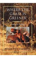Where the Grass Is Greener