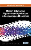 Handbook of Research on Modern Optimization Algorithms and Applications in Engineering and Economics: (Advances in Computational Intelligence and Robotics)