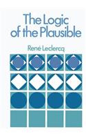 The Logic of the Plausible and Some of its Applications: (English)