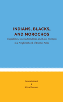 Indians, Blacks, and Morochos