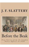 Before the Beak: True stories from the London police offices in 1830(English)