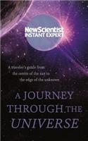 A Journey Through the Universe: A Traveler's Guide from the Center of the Sun to the Edge of the Unknown(Instant Expert)