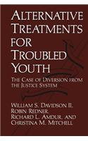 Alternative Treatments for Troubled Youth