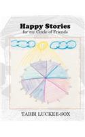 Happy Stories for my Circle of Friends