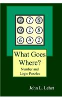 What Goes Where?: Number and Logic Puzzles(English)