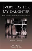 Every Day For My Daughter