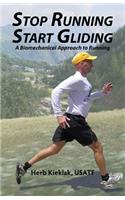 Stop Running, Start Gliding